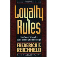 Loyalty Rules ! : how today's leaders build lasting relationships