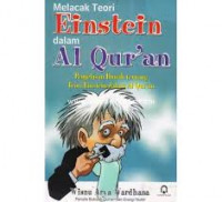 Melacak teori Einstein dalam Al-qur`an : penjelasan ilmiah tentang teori Einstein dalam Al-qur'an