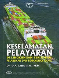 Keselamatan pelayaran : di lingkungan teritorial pelabuhan dan pemanduan kapal