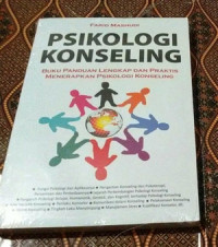 Psikologi konseling : buku panduan lengkap dan praktis menerapkan psikologi konseling