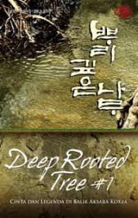 Deep rooted tree 1 : cinta dan legenda di balik aksara Korea
