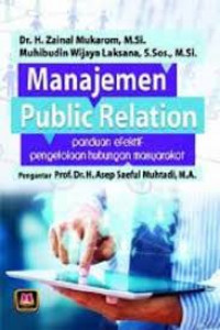 Manajemen public relation : panduan efektif pengelolaan hubungan masyarakat