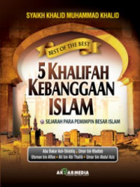 Best of the best : 5 Khalifah kebanggaan Islam sejarah para pemimpin besar Islam