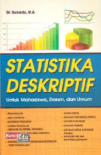 Statistika deskriptif : untuk mahasiswa, dosen dan umum