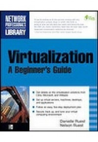 Virtualization : a beginner's guide
