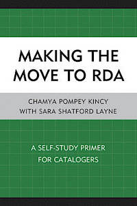 Making the move to RDA : a self-study primer for catalogers