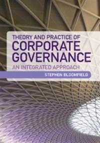 Theory and practice of corporate governance : an integrated approach