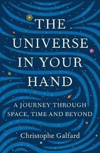 The universe in your hand : a journey through space, time and beyond