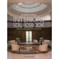 The twentieth - century interiors sourcebook : from art nouveau to minimalism