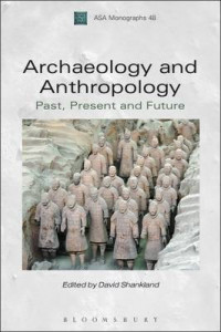 Archaeology and anthropology : past, present and future