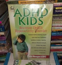 ADHD kids attention deficit hyperactivity disorder = menjadi pendamping bijak bagi anak penderita ADHD