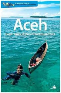 Aceh :  ensiklopedia populer pulau-pulau kecil Nusantara