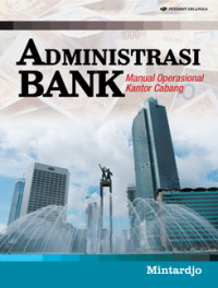 Administrasi bank : manual operasional kantor cabang