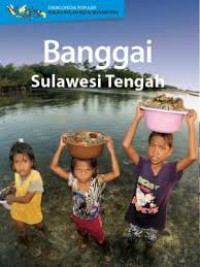 Ensiklopedia populer pulau-pulau kecil nusantara : Banggai Sulawesi Tengah