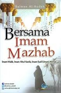 Bersama imam Mazhab : Imam Malik, Imam Hanifa, Imam Syafií, Imam Ahmad