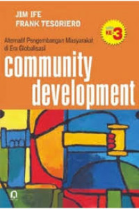 Community development : alternatif pengembangan masyarakat di era globalisasi