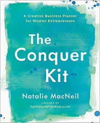 The conquer kit : a creative business planner for women entrepreneurs