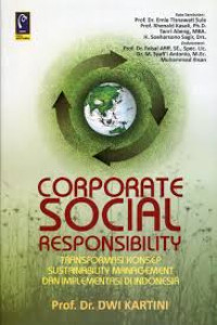 Corporate social responsibility : transformasi konsep sustainability management dan implementasi di Indonesia