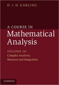 A course in mathematical analysis : volume 3 complex analysis, measure and integration