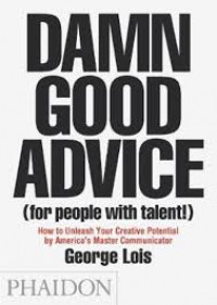 Dams good advice : for people with talent!
