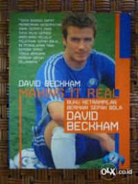 Making it real : buku ketrampilan bermain sepak bola David Beckham