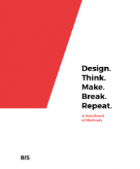 Design, think, make, break, repeat : a handbook of methods