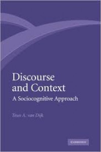 Discourse and context : a sociocognitive approach