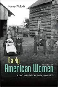 Early American women : a documentary history 1600-1900
