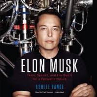 Elon musk : tesla, spaceX, and the quest for a fantastic future