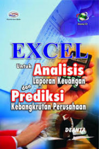 Excel : untuk analisis laporan keuangan dan prediksi kebangkrutan perusahaan (disertai CD)