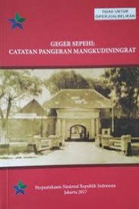 Geger Sepehi : catatan Pangeran Mangkudiningrat