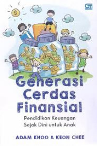 Generasi cerdas finansial : pendidikan keuangan sejak dini untuk anak