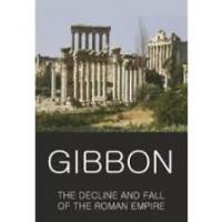 Edward Gibbon : the history of the decline and fall of the roman empire