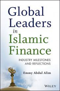 Global leaders in Islamic finance : industry milestones and reflections