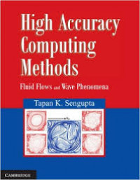 High accuracy computing methods : fluid flows and wave phenomena