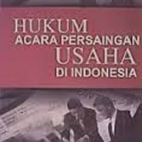 Hukum acara persaingan usaha di Indonesia