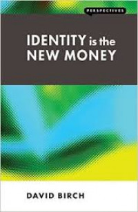 Identity is the new money