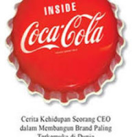 Inside Coca-Cola : cerita kehidupan seorang CEO dalam membangun brand paling terkemuka di dunia