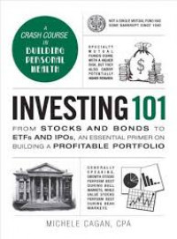 Investing 101 : from stocks and bonds to ETFs and IPOs, an essential primer on building a profitable portofolio