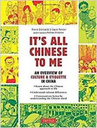 It's all Chinese to me : an overview of culture and etiquette in China