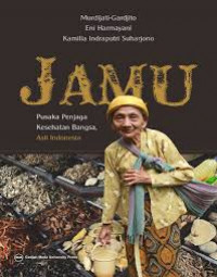 Jamu : pusaka penjaga kesehatan bangsa asli Indonesia