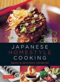 Japanese homestyle cooking : quick and delicious favorites