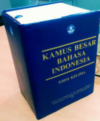 Kamus besar bahasa Indonesia