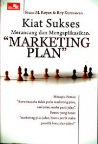 Kiat sukses merancang dan mengaplikasikan marketing plan