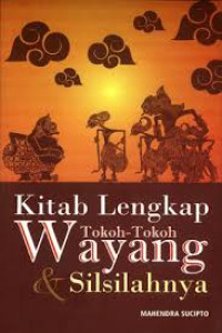 Kitab tokoh-tokoh wayang dan silsilahnya