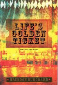 Life's golden ticket