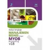 Solusi lengkap manajemen bisnis dengan MYOB accounting v18