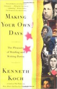 Making own days : the pleasures of reading and writing poetry