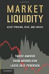 Market liquidity : asset pricing, risk, and crises