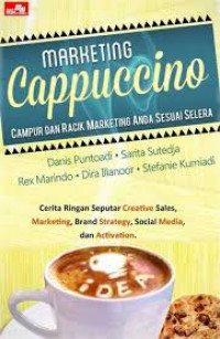 Marketing cappuccino : campur dan racik marketing anda sesuai selera